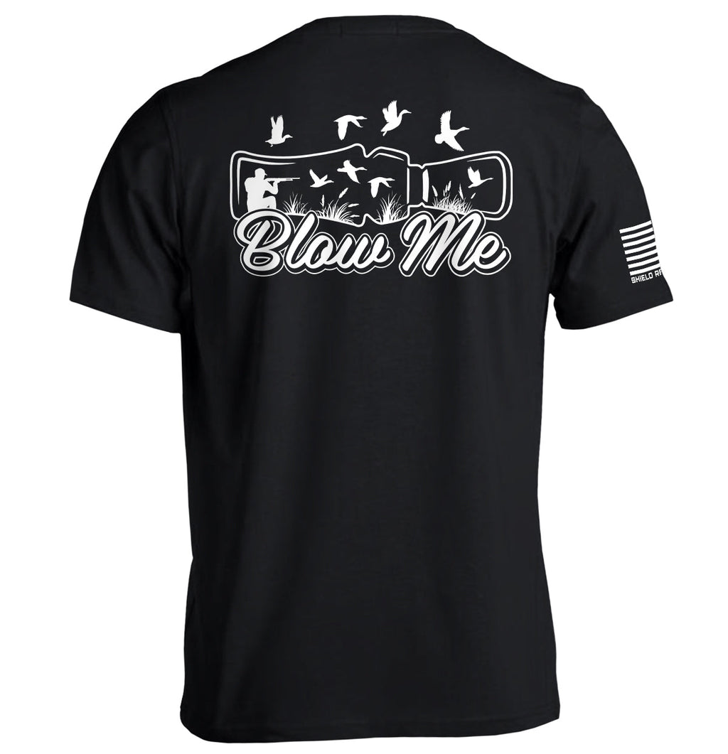 Blow Me Duck Call – Waterfowl Hunting T-Shirt