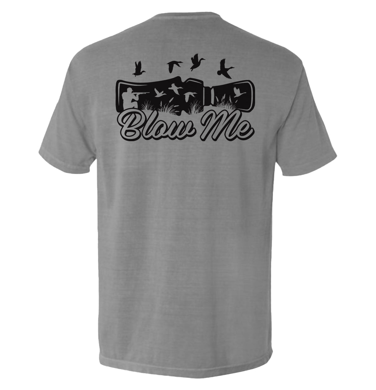 Blow Me Duck Call – Waterfowl Hunting T-Shirt