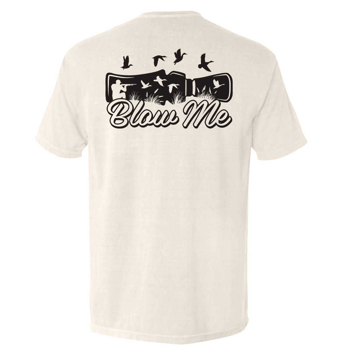 Blow Me Duck Call – Waterfowl Hunting T-Shirt