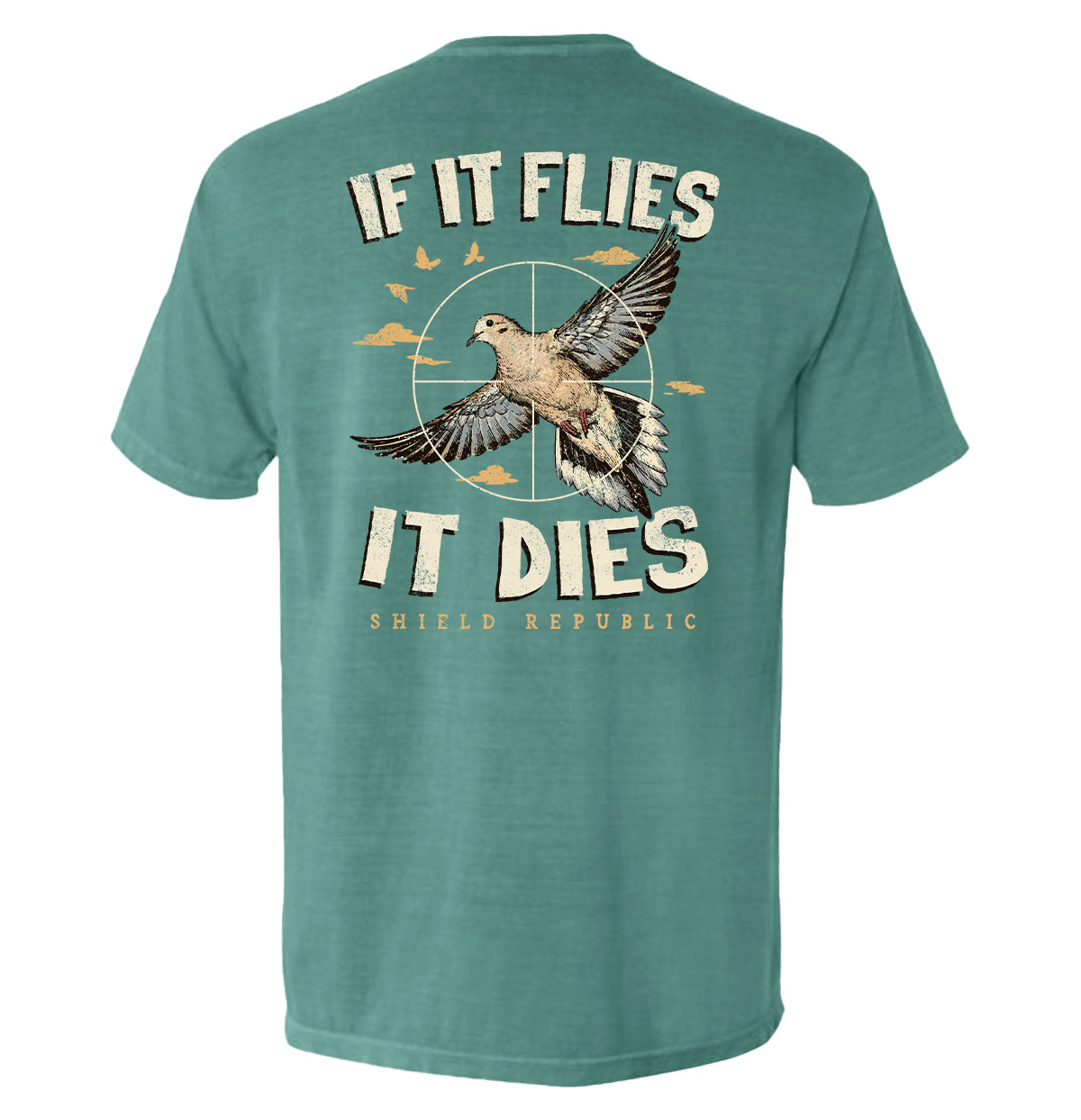If It Flies It Dies – Dove Hunting T-Shirt