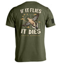 If It Flies It Dies – Dove Hunting T-Shirt