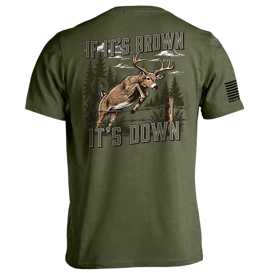 If It's Brown It's Down – Deer Hunting T-Shirt