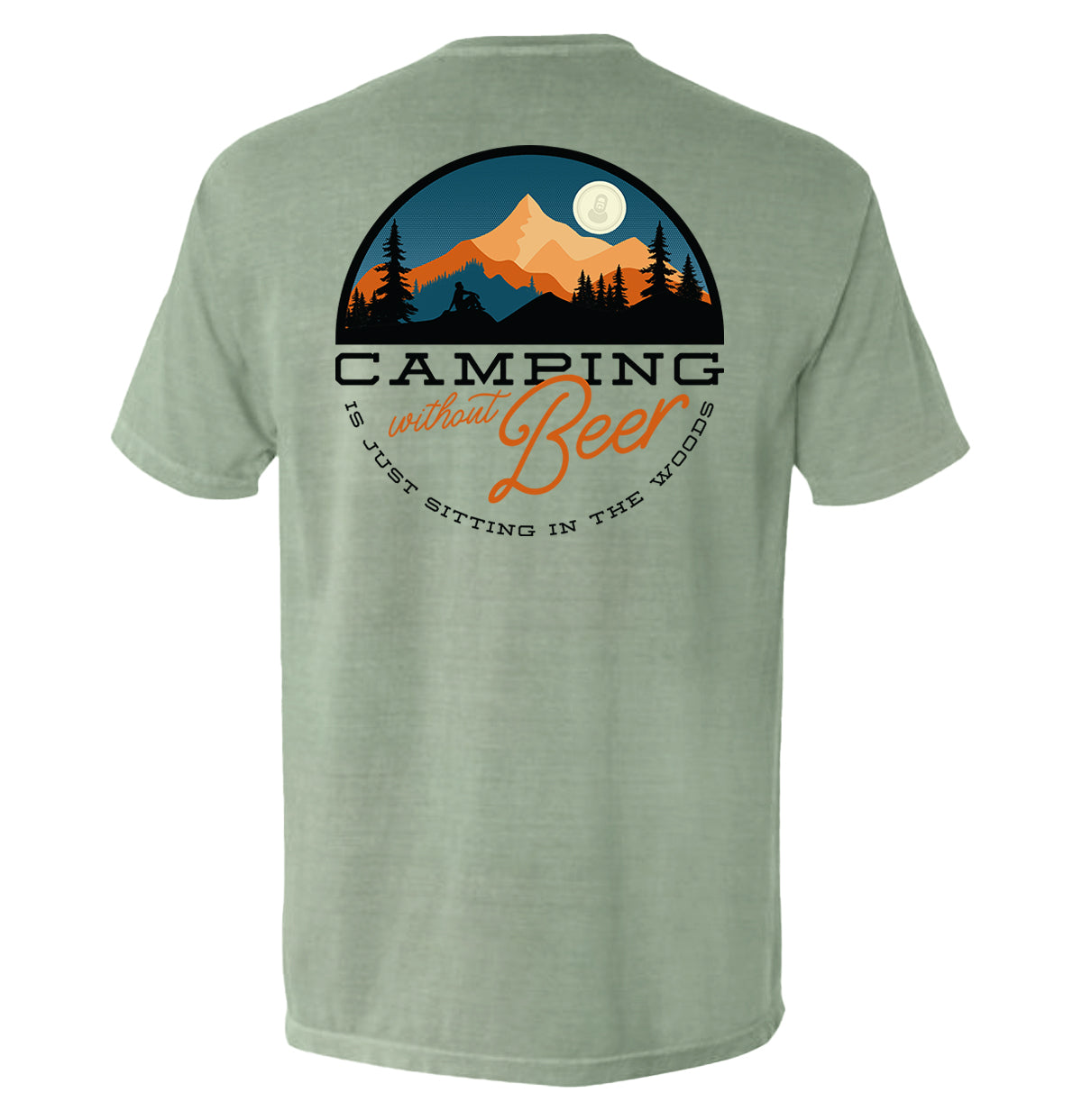 Camping Without Beer is Just Sitting in the Woods – Camping Tee